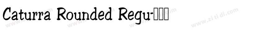 Caturra Rounded Regu字体转换